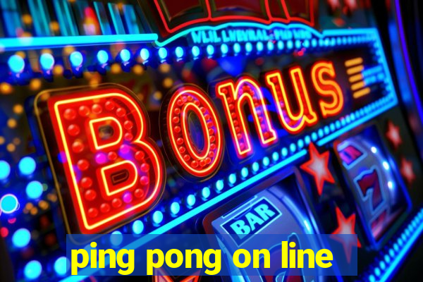 ping pong on line